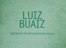 Luiz Buaiz - Um homem insubstituível