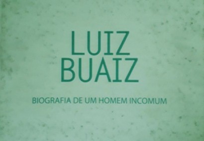 Luiz Buaiz - Amigo de todos, até dos inimigos