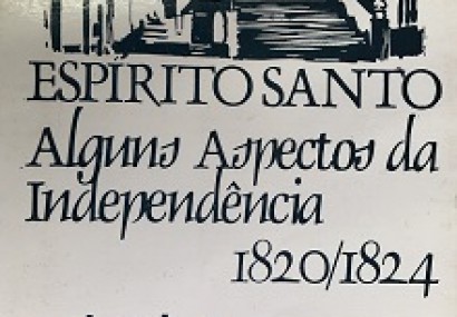 O Processo da Independência no Espírito Santo 